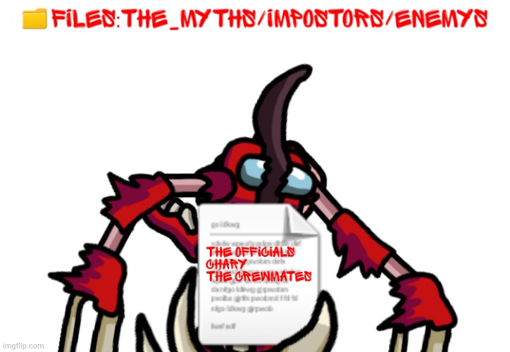 If you wanna see more of these files search Files:the_impostors/ | FILES:THE_IMPOSTORS/ | made w/ Imgflip meme maker