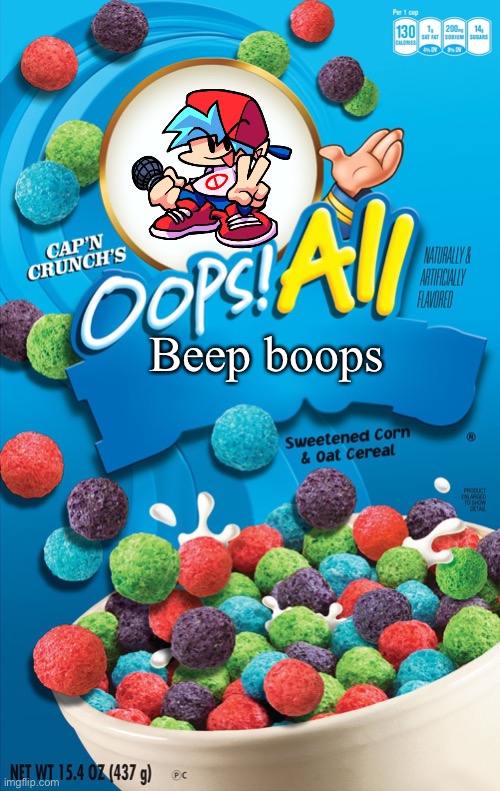 Idk anymore | Beep boops | image tagged in oops all berries | made w/ Imgflip meme maker