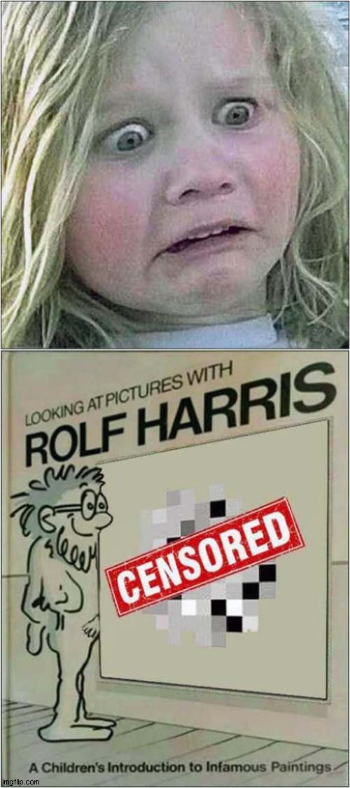Can You Tell What It Is Yet ? | image tagged in horrified child,rolf,pedophile | made w/ Imgflip meme maker