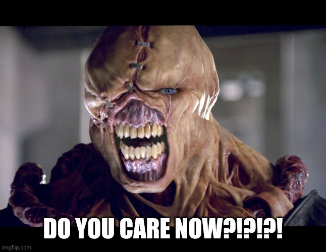 resident evil | DO YOU CARE NOW?!?!?! | image tagged in resident evil | made w/ Imgflip meme maker