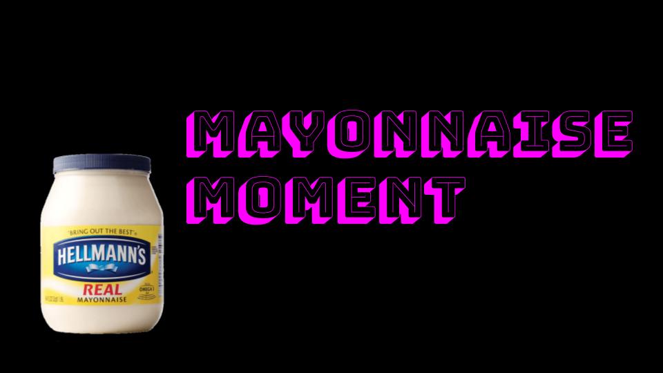 High Quality Mayonnaise moment Blank Meme Template