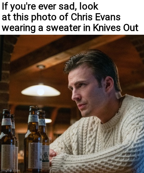 It really do bring joy | If you're ever sad, look at this photo of Chris Evans wearing a sweater in Knives Out | image tagged in chris evans,happy,oh wow are you actually reading these tags,captain america | made w/ Imgflip meme maker