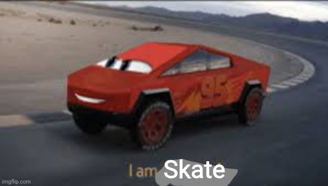 I am smort | Skate | image tagged in i am smort | made w/ Imgflip meme maker