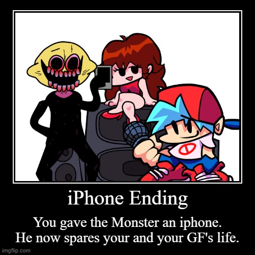 The iPhone Ending | image tagged in funny,demotivationals | made w/ Imgflip demotivational maker