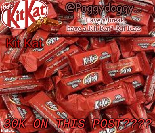 from the points from posting. i not begging | 30K ON THIS POST???? | image tagged in poggydoggy temp | made w/ Imgflip meme maker