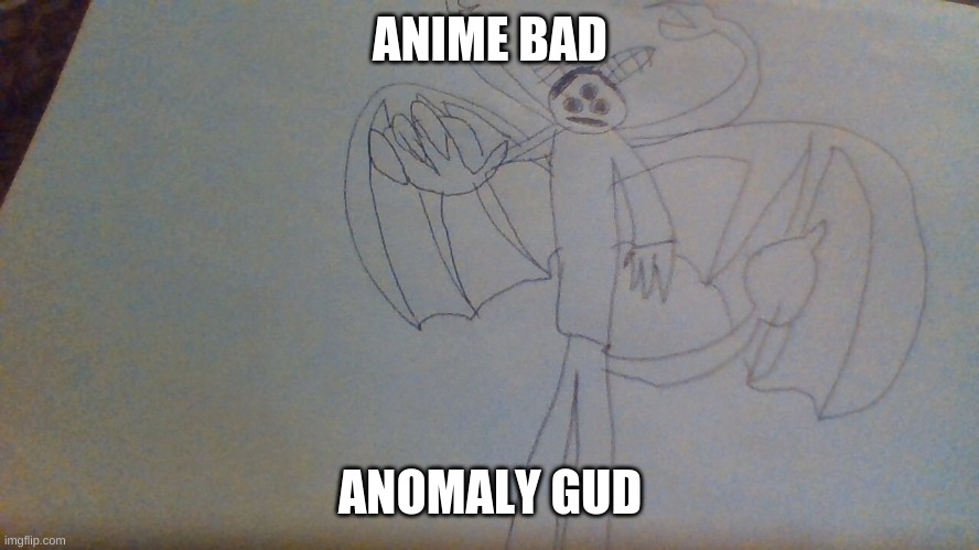jfjgdfmzdbnbnsnznfrherhvfbfrdrfmfrhmdgsntjmnhmt,eds5hemdr | ANIME BAD; ANOMALY GUD | image tagged in anomalous vibe check | made w/ Imgflip meme maker
