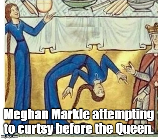 Meghan Markle attempting to curtsy before Queen Elizabeth II | Meghan Markle attempting to curtsy before the Queen. | image tagged in royal,royals,meghan markle,humor,political humor,politics | made w/ Imgflip meme maker
