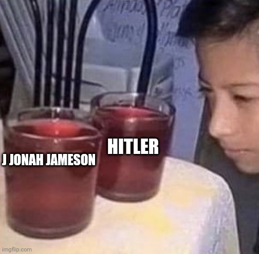 Same thing | J JONAH JAMESON HITLER | image tagged in same thing | made w/ Imgflip meme maker