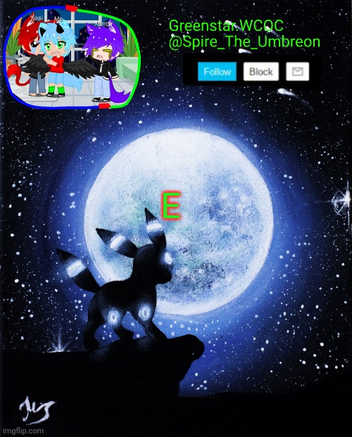 No context | E | image tagged in spire announcement greenstar wcoc | made w/ Imgflip meme maker