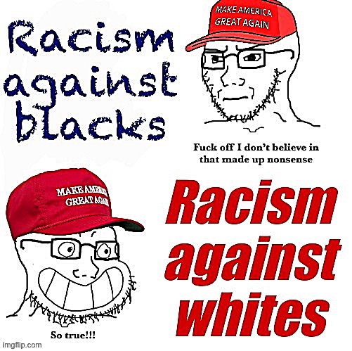 Hey MAGA! Try thinking outside the box of your own skin color’s self-interest! | image tagged in racism | made w/ Imgflip meme maker