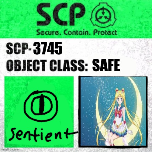 Sailor Moon SCP-3745 The One named Sailor Moon | 3745; SAFE | image tagged in scp label template safe | made w/ Imgflip meme maker