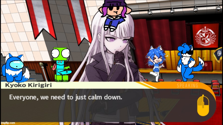 Kyoko calm down | image tagged in kyoko calm down | made w/ Imgflip meme maker