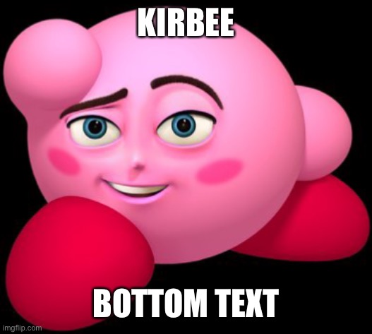 Not sorry | KIRBEE; BOTTOM TEXT | image tagged in bee movie | made w/ Imgflip meme maker