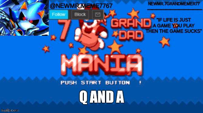 Q AND A | made w/ Imgflip meme maker