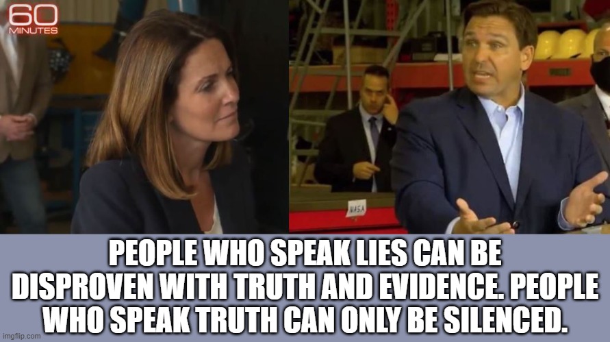 Communist Broadcasting System |  PEOPLE WHO SPEAK LIES CAN BE DISPROVEN WITH TRUTH AND EVIDENCE. PEOPLE WHO SPEAK TRUTH CAN ONLY BE SILENCED. | image tagged in mainstream media,media lies,censorship,democratic socialism,capitalist and communist | made w/ Imgflip meme maker