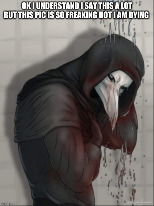 REEEEEEEEEEEEEEEEEEEE | OK I UNDERSTAND I SAY THIS A LOT BUT THIS PIC IS SO FREAKING HOT I AM DYING | made w/ Imgflip meme maker