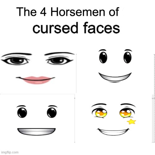 Four horsemen | cursed faces | image tagged in four horsemen | made w/ Imgflip meme maker