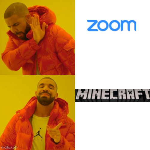 we all like mincraft | image tagged in memes,drake hotline bling | made w/ Imgflip meme maker