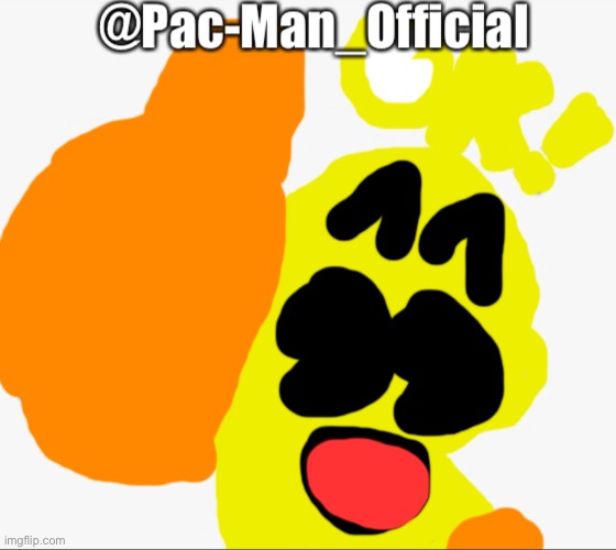 Pac-Man_Official’s announcement | image tagged in pac-man_official s announcement | made w/ Imgflip meme maker