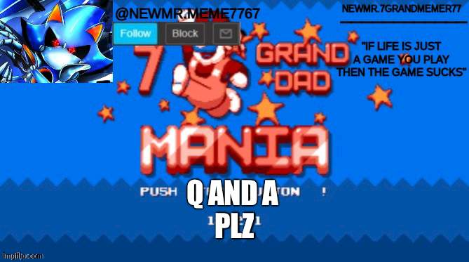 Q AND A 
PLZ | made w/ Imgflip meme maker