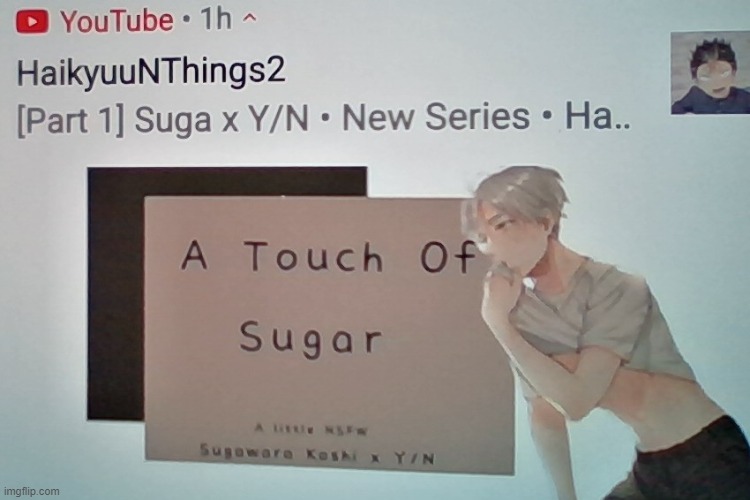 ok so here a texting story about Y/N x suga if you want to go see it not my video just letting you because i have seen some of t | image tagged in anime,texting,story | made w/ Imgflip meme maker