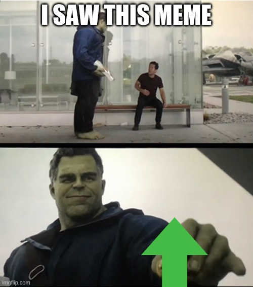 Hulk gives Antman taco | I SAW THIS MEME | image tagged in hulk gives antman taco | made w/ Imgflip meme maker