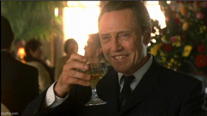 cheers christopher walken | image tagged in cheers christopher walken | made w/ Imgflip meme maker