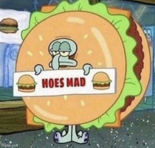 LMAO | image tagged in memes,spongebob,hoes,squidward | made w/ Imgflip meme maker