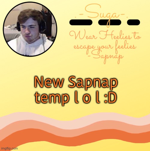 ^^ | New Sapnap temp l o l :D | image tagged in sapnap temp uvu | made w/ Imgflip meme maker