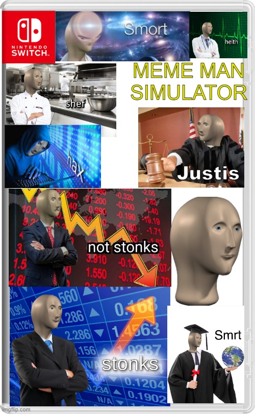 Meme Man Simulator |  MEME MAN SIMULATOR | image tagged in nintendo switch,meme man | made w/ Imgflip meme maker