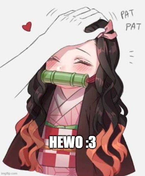 HEWO :3 | made w/ Imgflip meme maker