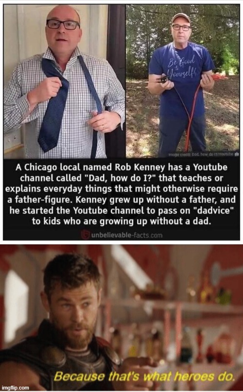 *applauds this guy* | image tagged in dad,father,dadless,youtube,because thats what heroes do,hero | made w/ Imgflip meme maker