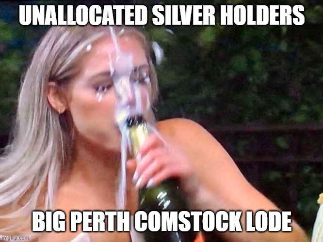 Bukkake | UNALLOCATED SILVER HOLDERS; BIG PERTH COMSTOCK LODE | image tagged in bukkake | made w/ Imgflip meme maker