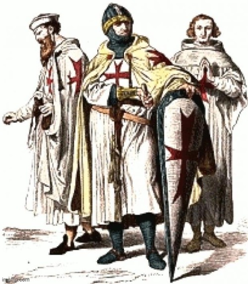 Knight Templar | image tagged in knight templar | made w/ Imgflip meme maker