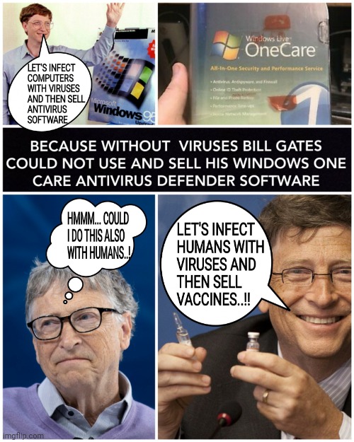 LET'S INFECT AND SELL VACCINES..!! | image tagged in bill gates,vaccines,anti virus,covid-19,microsoft,memes | made w/ Imgflip meme maker