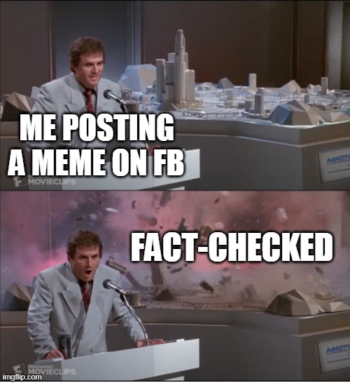 Uncle Martin's Model Exploding | ME POSTING A MEME ON FB; FACT-CHECKED | image tagged in uncle martin's model exploding,fact check,memes | made w/ Imgflip meme maker