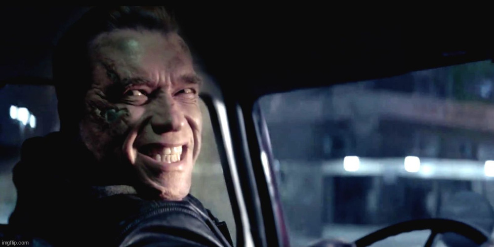 Terminator Genisys Smile | image tagged in terminator genisys smile | made w/ Imgflip meme maker