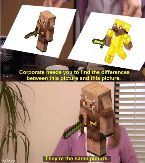 They're the same pic | image tagged in memes,they're the same picture | made w/ Imgflip meme maker