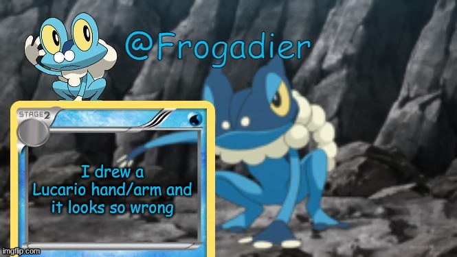 ;-; | I drew a Lucario hand/arm and it looks so wrong | image tagged in msmg,memes,why | made w/ Imgflip meme maker
