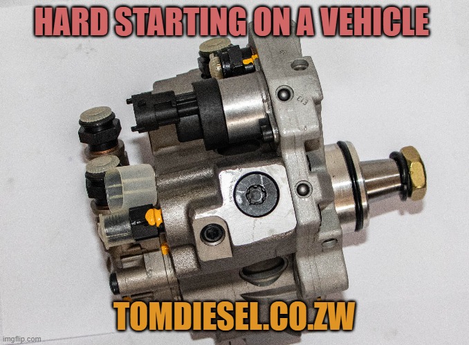 Hard starting on a vehicle | HARD STARTING ON A VEHICLE; TOMDIESEL.CO.ZW | image tagged in hard starting on a vehicle,diesel fuel injection systems,rough idling and excessive smoke | made w/ Imgflip meme maker