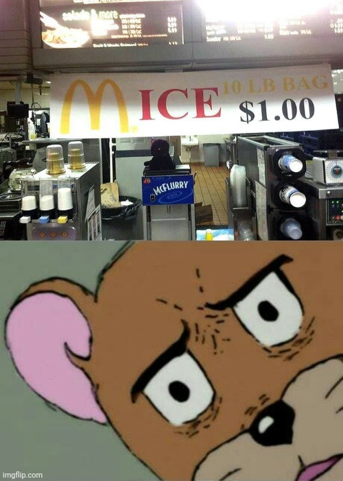 McDonald's sign design: Mice...... | image tagged in unsettled jerry,mcdonald's,mice,you had one job,memes,design fails | made w/ Imgflip meme maker