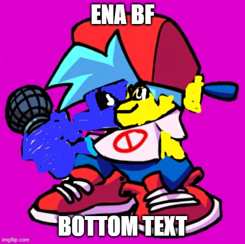 ENA BF | ENA BF; BOTTOM TEXT | image tagged in memes,add a face to boyfriend friday night funkin | made w/ Imgflip meme maker