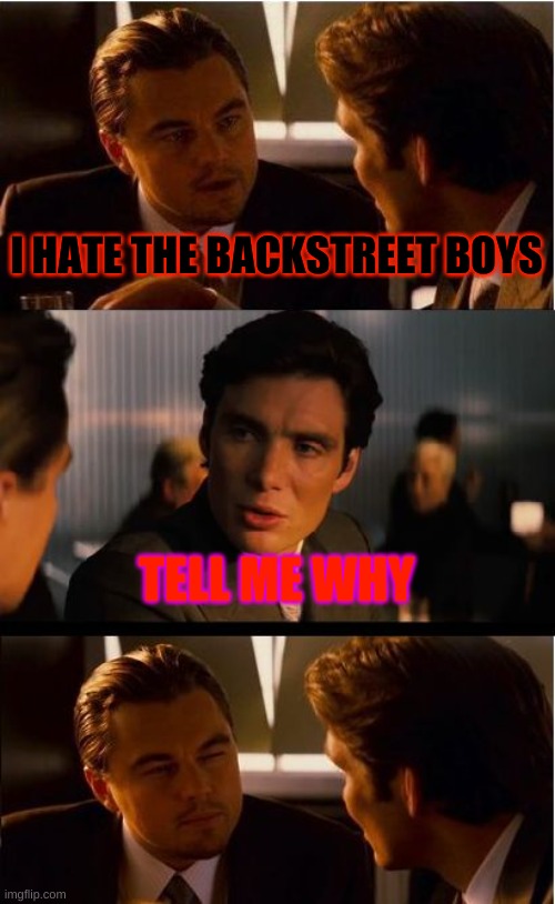 tell me why meme backstreet