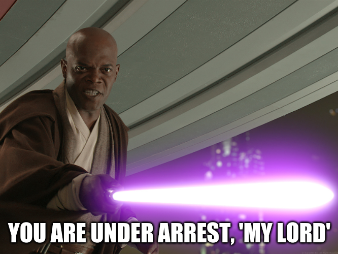High Quality you are under arrest- 'my lord' Blank Meme Template