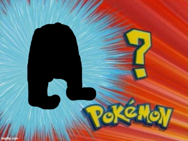who is that pokemon | image tagged in who is that pokemon | made w/ Imgflip meme maker
