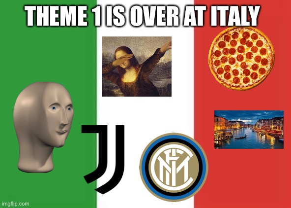 MemeMan begins in Italy. | THEME 1 IS OVER AT ITALY | image tagged in meme man,mememan,italy,stonks,pizza,world tour | made w/ Imgflip meme maker