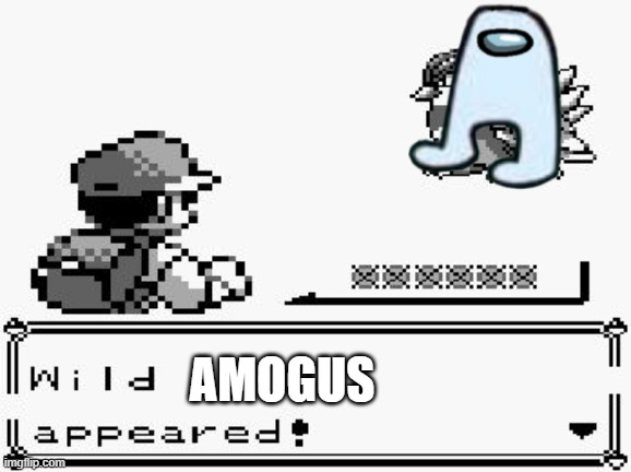 mode note: sus | AMOGUS | image tagged in pokemon appears | made w/ Imgflip meme maker