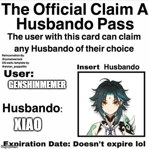 i guess he is officially mine now | GENSHINMEMER; XIAO | image tagged in claim your husbando | made w/ Imgflip meme maker