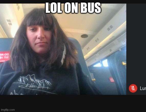 owo | LOL ON BUS | made w/ Imgflip meme maker