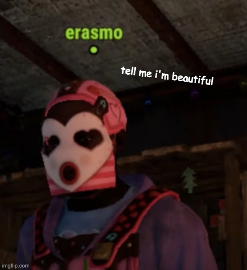 tell me i'm beautiful | made w/ Imgflip meme maker